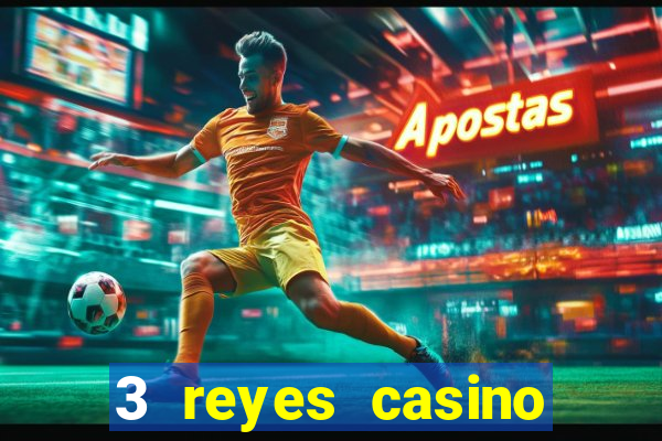 3 reyes casino poner saldo