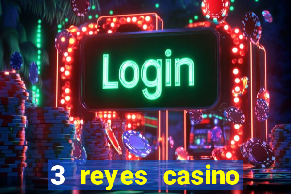 3 reyes casino poner saldo