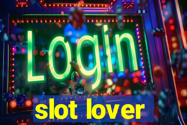 slot lover