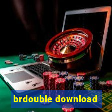 brdouble download