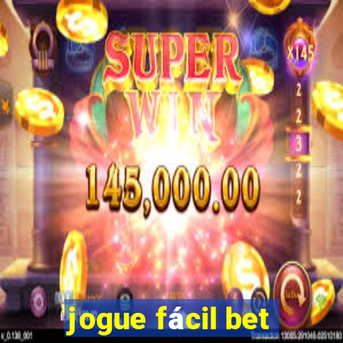 jogue fácil bet