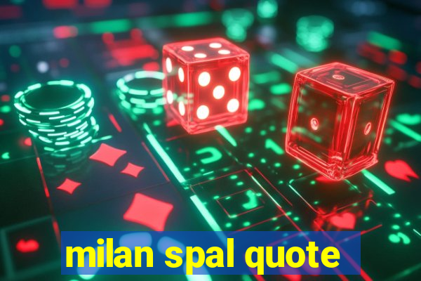 milan spal quote