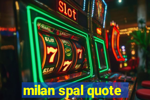 milan spal quote