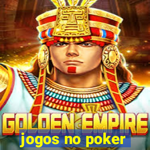 jogos no poker