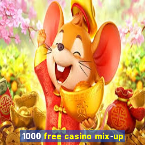 1000 free casino mix-up