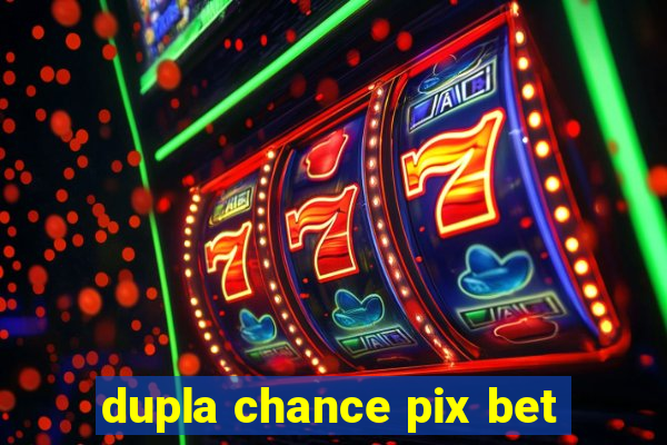 dupla chance pix bet