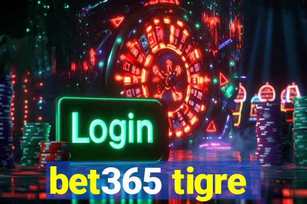 bet365 tigre