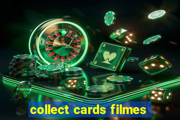 collect cards filmes