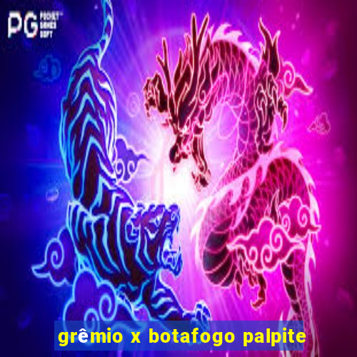 grêmio x botafogo palpite