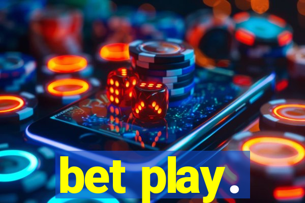 bet play.