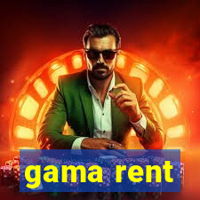 gama rent