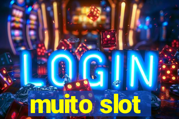 muito slot