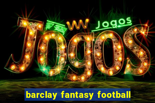 barclay fantasy football