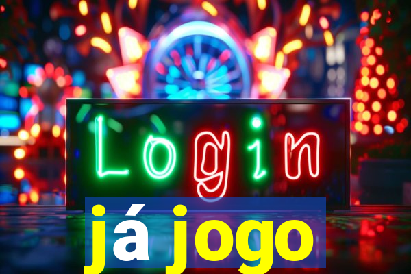 já jogo