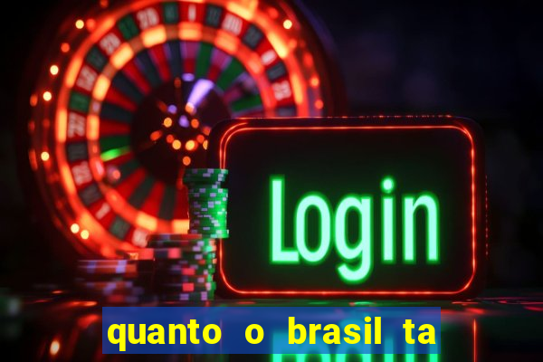 quanto o brasil ta pagando no jogo de hoje