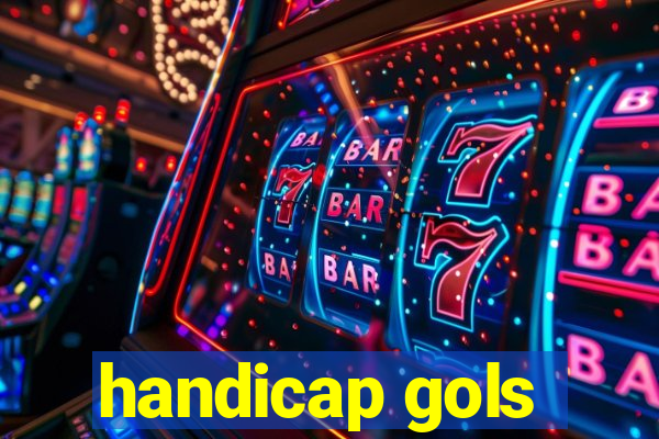 handicap gols