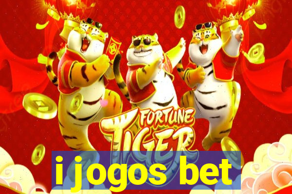 i jogos bet