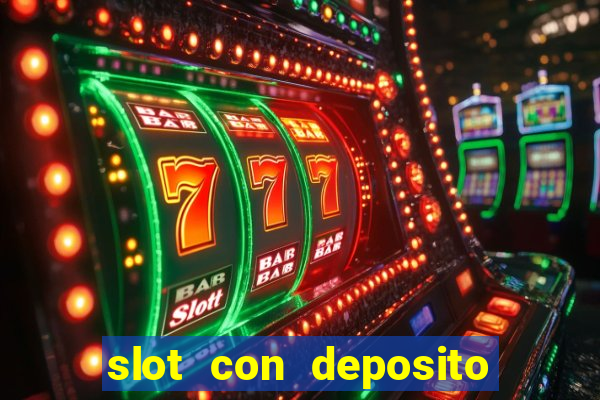 slot con deposito minimo 5 euro