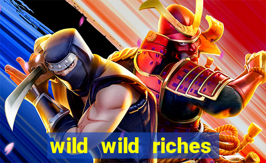 wild wild riches como jogar