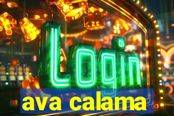 ava calama