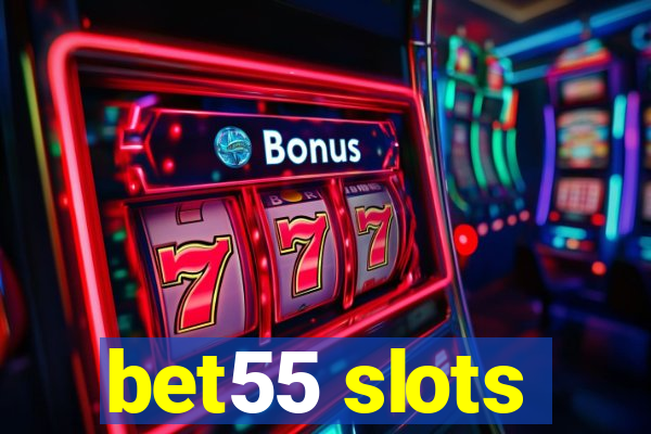 bet55 slots