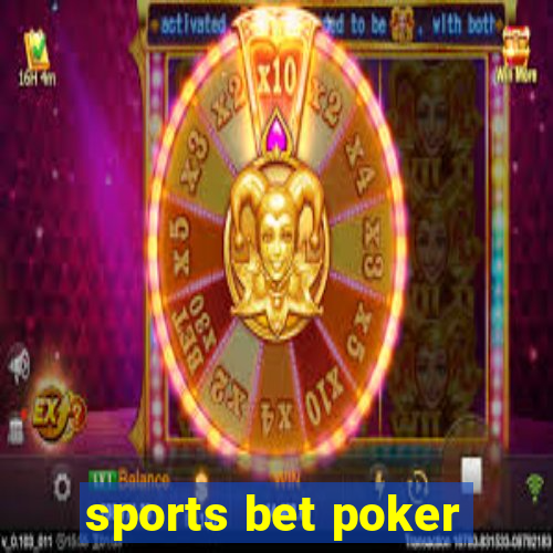 sports bet poker