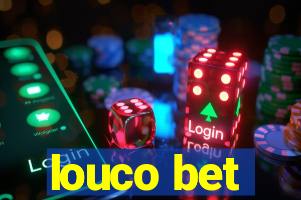 louco bet