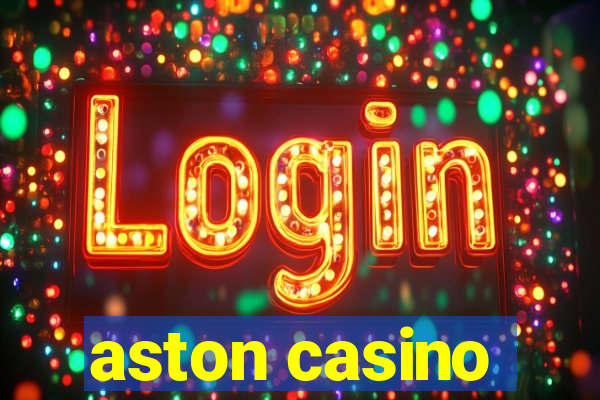 aston casino