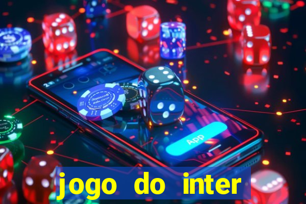 jogo do inter hoje: horário