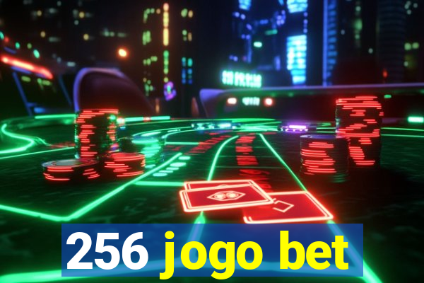 256 jogo bet