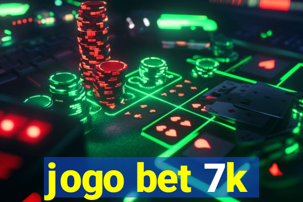 jogo bet 7k