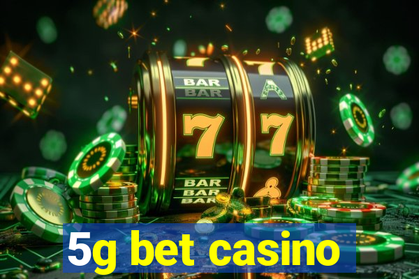 5g bet casino