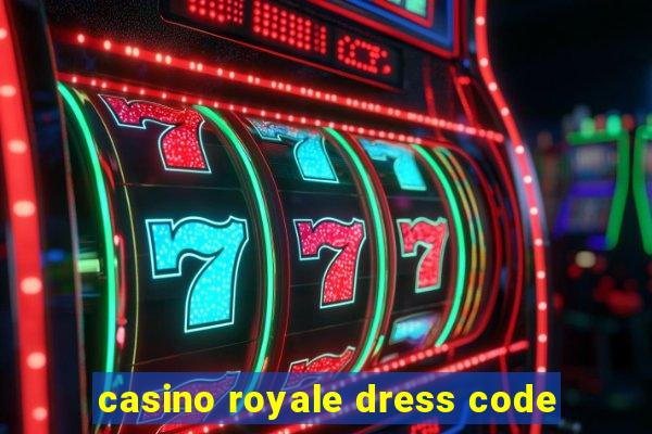 casino royale dress code