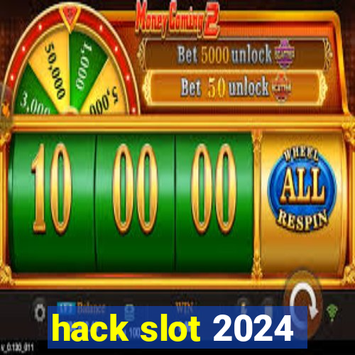 hack slot 2024