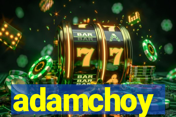 adamchoy