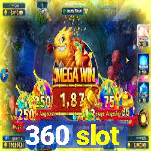 360 slot