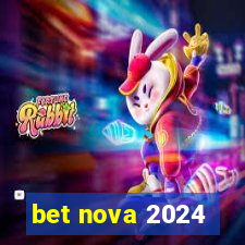 bet nova 2024