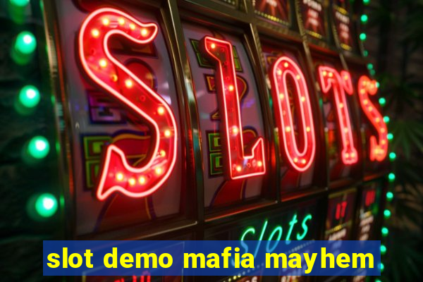 slot demo mafia mayhem