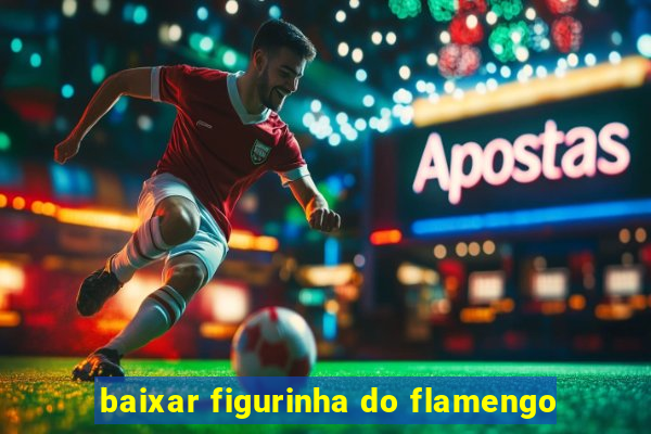 baixar figurinha do flamengo