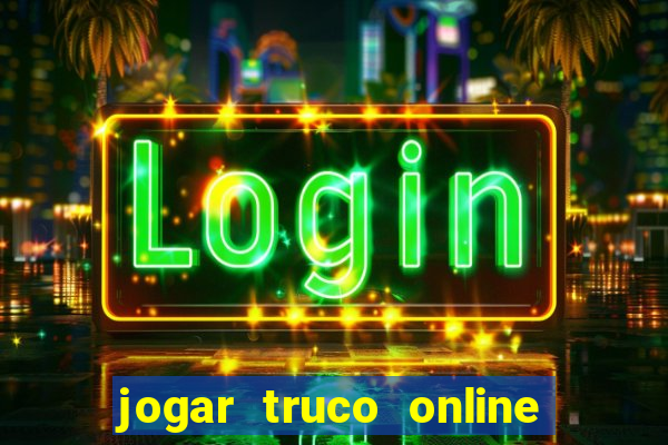 jogar truco online valendo dinheiro