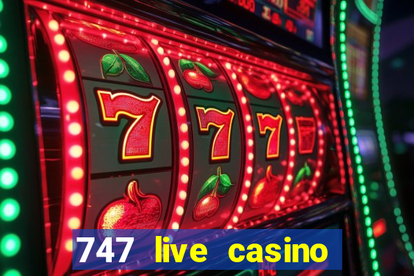 747 live casino login slot play app