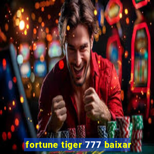 fortune tiger 777 baixar