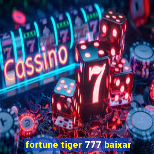 fortune tiger 777 baixar