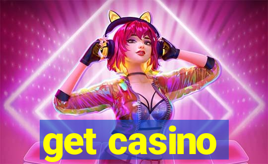 get casino