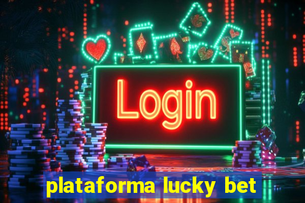 plataforma lucky bet