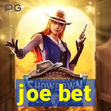 joe bet