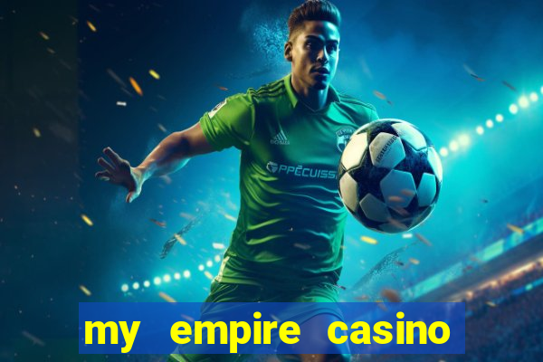 my empire casino no deposit bonus