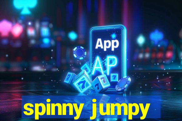 spinny jumpy