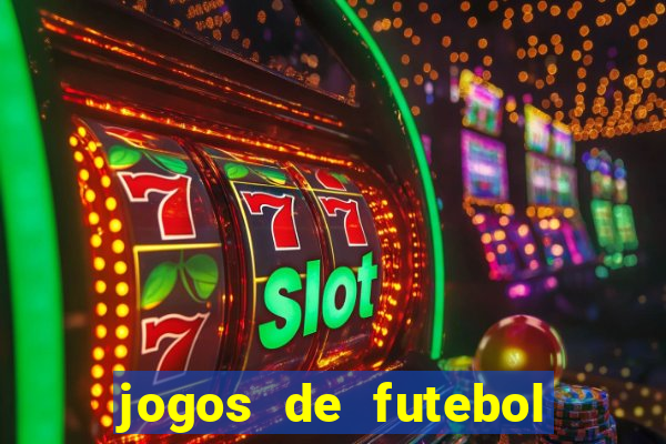 jogos de futebol para apostar hoje