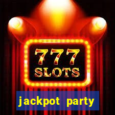 jackpot party casino slots 777